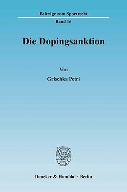 Kartonierter Einband Die Dopingsanktion. von Grischka Petri
