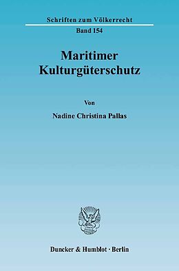 Kartonierter Einband Maritimer Kulturgüterschutz. von Nadine Christina Pallas