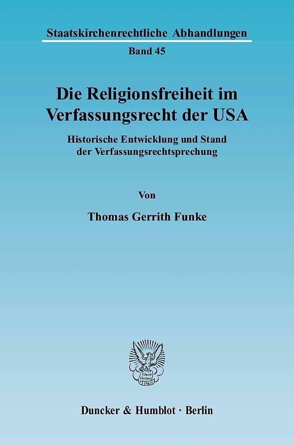 Die Religionsfreiheit im Verfassungsrecht der USA.