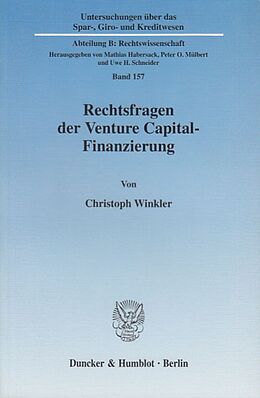 Kartonierter Einband Rechtsfragen der Venture Capital-Finanzierung. von Christoph Winkler