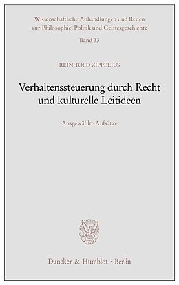 Kartonierter Einband Verhaltenssteuerung durch Recht und kulturelle Leitideen. von Reinhold Zippelius