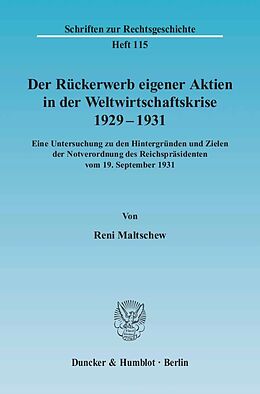 Kartonierter Einband Der Rückerwerb eigener Aktien in der Weltwirtschaftskrise 1929 - 1931. von Reni Maltschew