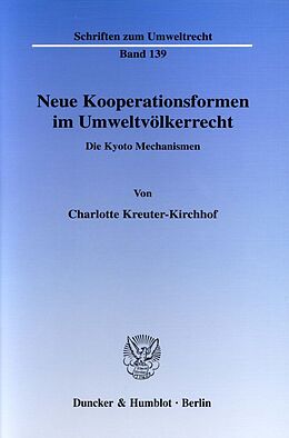 Fester Einband Neue Kooperationsformen im Umweltvölkerrecht. von Charlotte Kreuter-Kirchhof