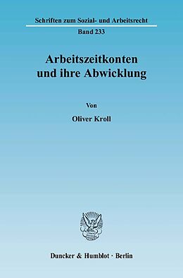 Kartonierter Einband Arbeitszeitkonten und ihre Abwicklung. von Oliver Kroll