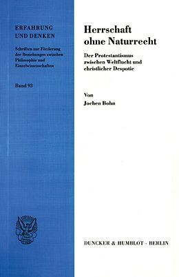 Kartonierter Einband Herrschaft ohne Naturrecht. von Jochen Bohn