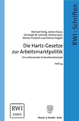 Kartonierter Einband Die Hartz-Gesetze zur Arbeitsmarktpolitik. von Michael Fertig, Jochen Kluve, Christoph M. Schmidt