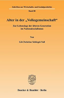 Kartonierter Einband Alter in der "Volksgemeinschaft". von Lil-Christine Schlegel-Voß