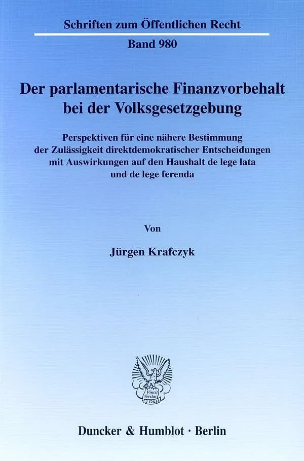 Der parlamentarische Finanzvorbehalt bei der Volksgesetzgebung.
