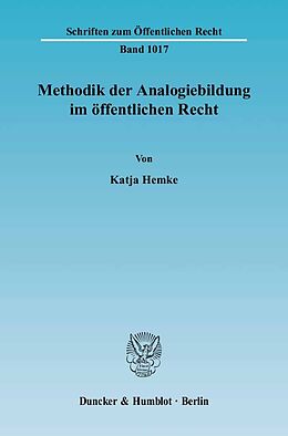 Kartonierter Einband Methodik der Analogiebildung im öffentlichen Recht. von Katja Hemke
