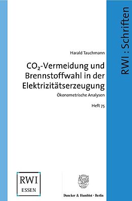 Kartonierter Einband CO2-Vermeidung und Brennstoffwahl in der Elektrizitätserzeugung. von Harald Tauchmann