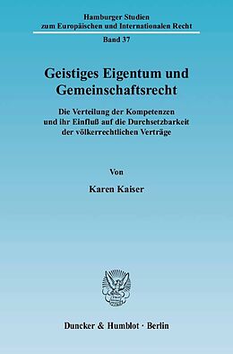Kartonierter Einband Geistiges Eigentum und Gemeinschaftsrecht. von Karen Kaiser