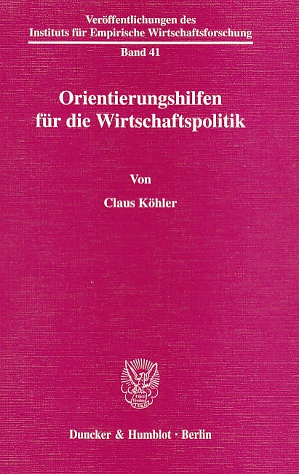 Orientierungshilfen für die Wirtschaftspolitik.