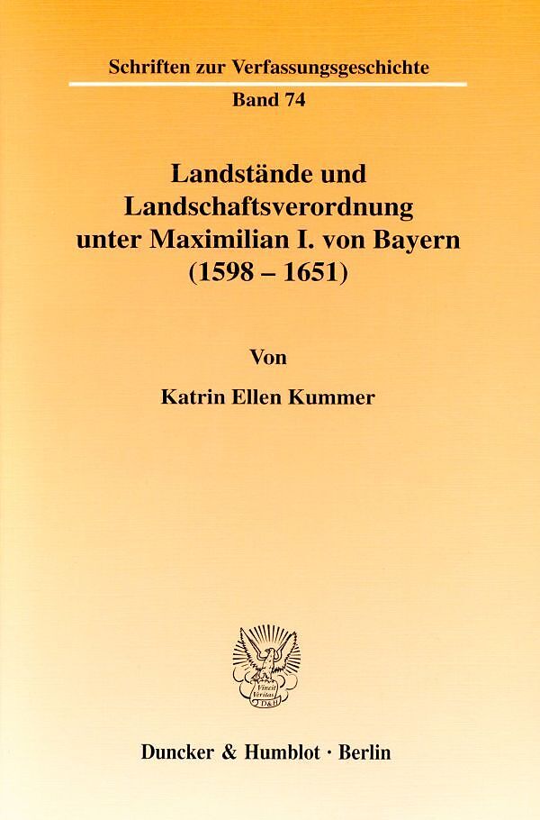 Landstände und Landschaftsverordnung unter Maximilian I. von Bayern (1598 - 1651).