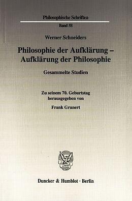 Kartonierter Einband Philosophie der Aufklärung - Aufklärung der Philosophie. von Werner Schneiders