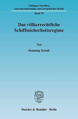 Kartonierter Einband Das völkerrechtliche Schiffssicherheitsregime. von Henning Schult