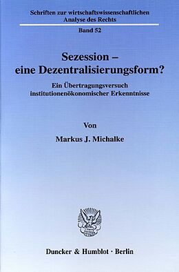 Kartonierter Einband Sezession - eine Dezentralisierungsform? von Markus J. Michalke