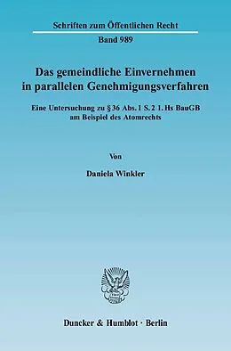 Kartonierter Einband Das gemeindliche Einvernehmen in parallelen Genehmigungsverfahren. von Daniela Winkler