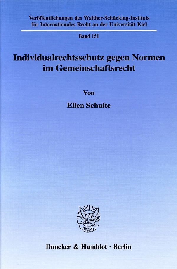 Individualrechtsschutz gegen Normen im Gemeinschaftsrecht.