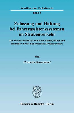 Kartonierter Einband Zulassung und Haftung bei Fahrerassistenzsystemen im Straßenverkehr. von Cornelia Bewersdorf