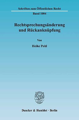 Kartonierter Einband Rechtsprechungsänderung und Rückanknüpfung. von Heike Pohl