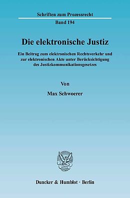 Kartonierter Einband Die elektronische Justiz. von Max Schwoerer