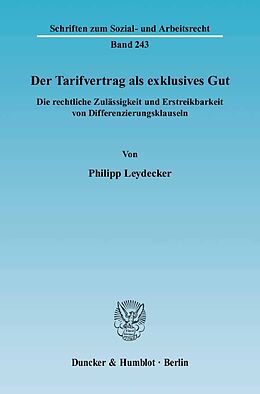 Fester Einband Der Tarifvertrag als exklusives Gut. von Philipp Leydecker