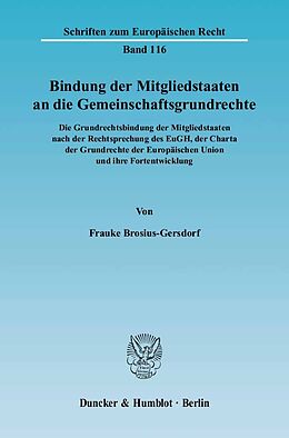 Kartonierter Einband Bindung der Mitgliedstaaten an die Gemeinschaftsgrundrechte. von Frauke Brosius-Gersdorf