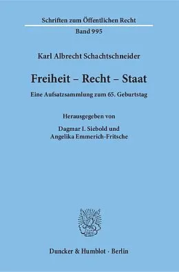Fester Einband Freiheit - Recht - Staat. von Karl Albrecht Schachtschneider