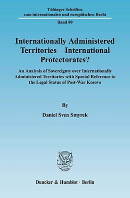 Kartonierter Einband Internationally Administered Territories - International Protectorates? von Daniel Sven Smyrek