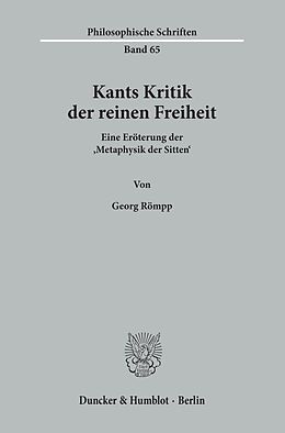 Kartonierter Einband Kants Kritik der reinen Freiheit. von Georg Römpp