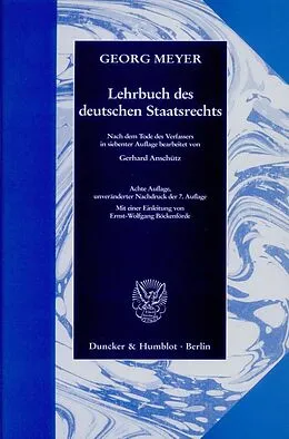 Fester Einband Lehrbuch des deutschen Staatsrechts. von Georg Meyer