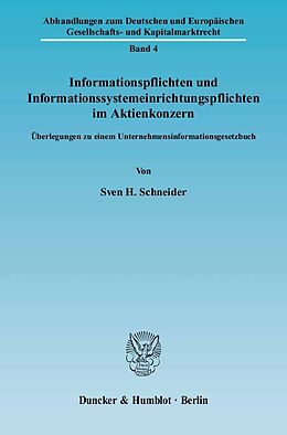 Kartonierter Einband Informationspflichten und Informationssystemeinrichtungspflichten im Aktienkonzern. von Sven H. Schneider
