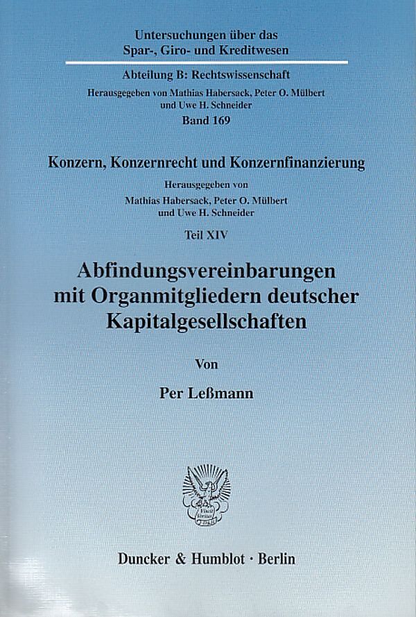 Abfindungsvereinbarungen mit Organmitgliedern deutscher Kapitalgesellschaften.