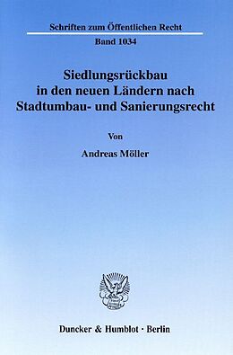 Paperback Siedlungsrückbau in den neuen Ländern nach Stadtumbau- und Sanierungsrecht. von Andreas Möller