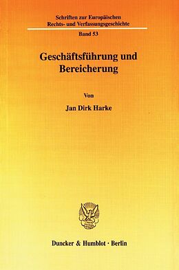 Kartonierter Einband Geschäftsführung und Bereicherung. von Jan Dirk Harke