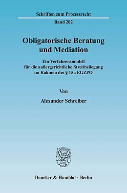 Kartonierter Einband Obligatorische Beratung und Mediation. von Alexander Schreiber