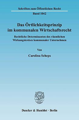 Kartonierter Einband Das Örtlichkeitsprinzip im kommunalen Wirtschaftsrecht. von Carolina Scheps