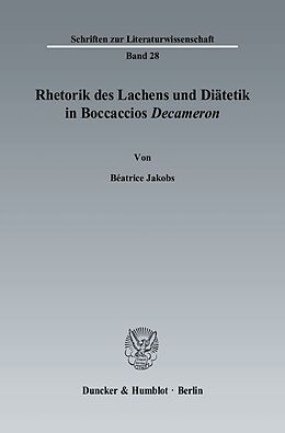 Kartonierter Einband Rhetorik des Lachens und Diätetik in Boccaccios "Decameron". von Béatrice Jakobs