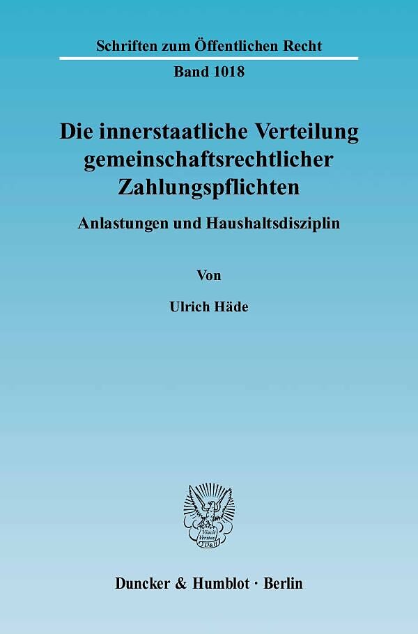 Die innerstaatliche Verteilung gemeinschaftsrechtlicher Zahlungspflichten.