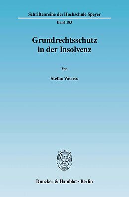 Kartonierter Einband Grundrechtsschutz in der Insolvenz. von Stefan Werres