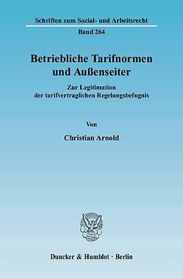 Kartonierter Einband Betriebliche Tarifnormen und Außenseiter. von Christian Arnold