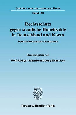 Fester Einband Rechtsschutz gegen staatliche Hoheitsakte in Deutschland und Korea. von 