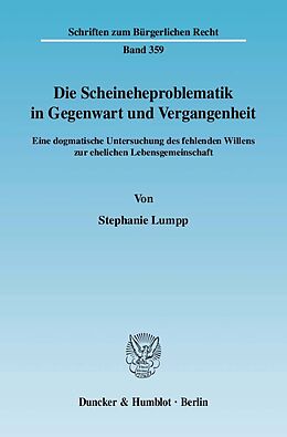 Kartonierter Einband Die Scheineheproblematik in Gegenwart und Vergangenheit. von Stephanie Lumpp