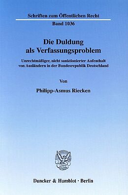 Kartonierter Einband Die Duldung als Verfassungsproblem. von Philipp-Asmus Riecken