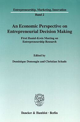 Kartonierter Einband An Economic Perspective on Entrepreneurial Decision Making. von 