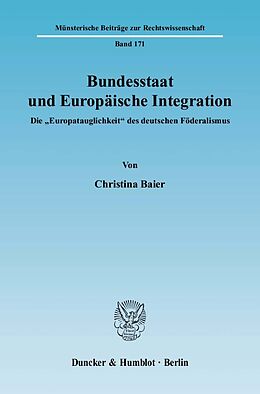 Kartonierter Einband Bundesstaat und Europäische Integration. von Christina Baier