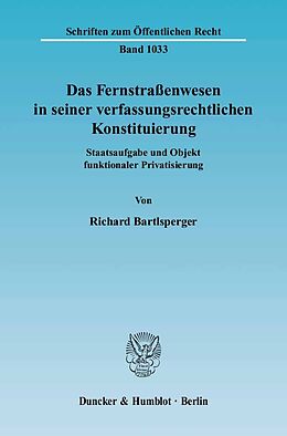 Paperback Das Fernstraßenwesen in seiner verfassungsrechtlichen Konstituierung. von Richard Bartlsperger