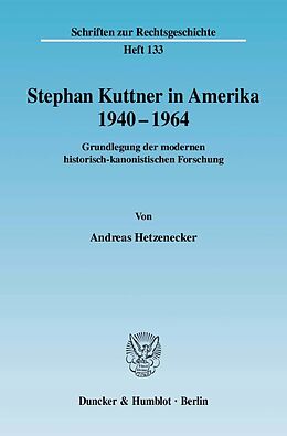 Kartonierter Einband Stephan Kuttner in Amerika 19401964. von Andreas Hetzenecker