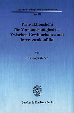 Kartonierter Einband Transaktionsboni für Vorstandsmitglieder: Zwischen Gewinnchance und Interessenkonflikt. von Christoph Weber