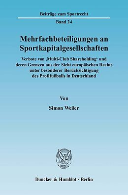Kartonierter Einband Mehrfachbeteiligungen an Sportkapitalgesellschaften. von Simon Weiler